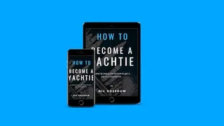 Crew Created: How to Become a Yachtie